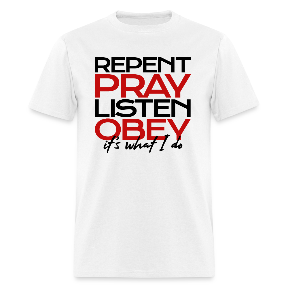 Repent Pray Listen Obey - white