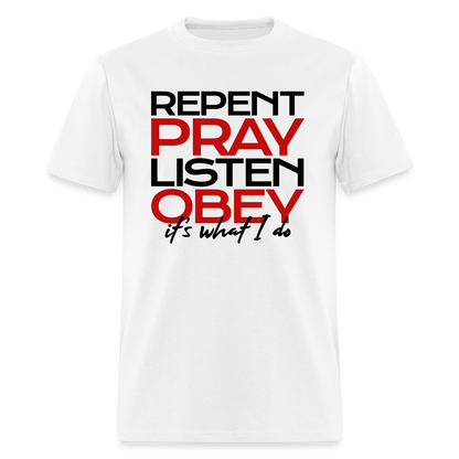 Repent Pray Listen Obey - white