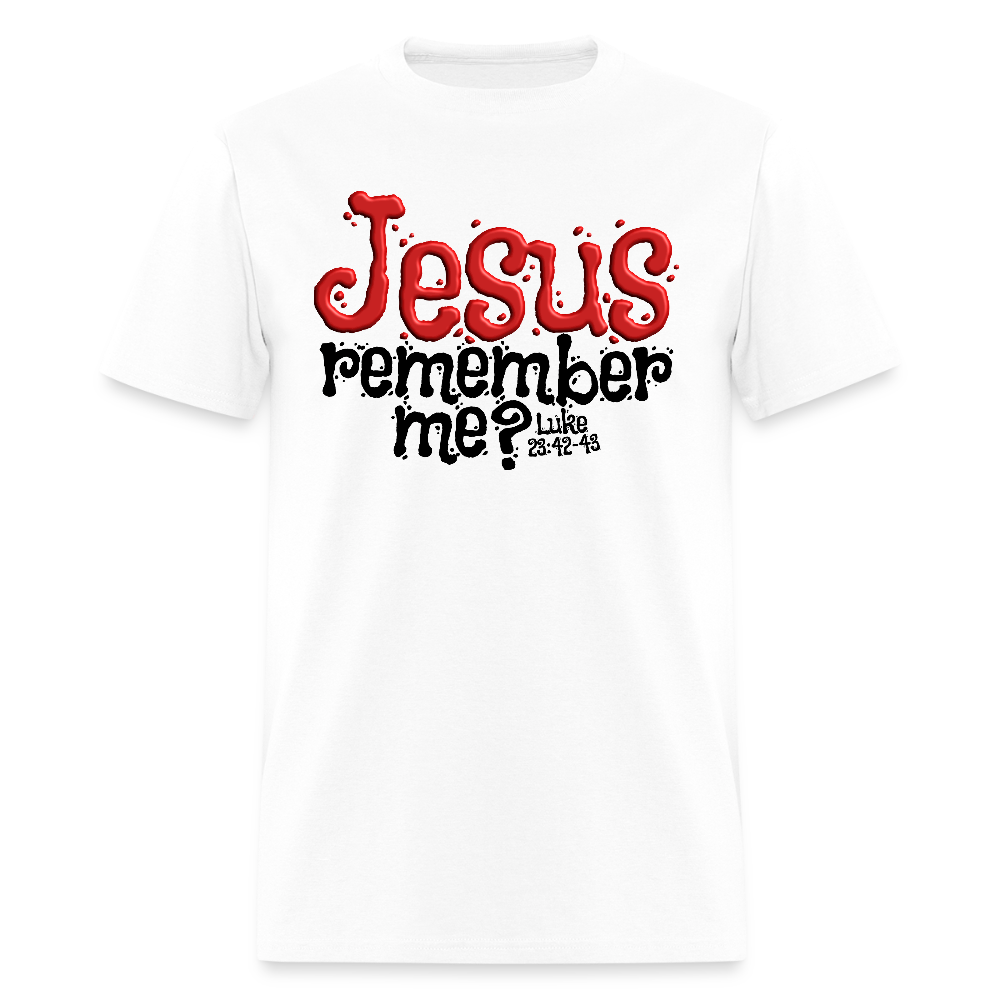 Jesus Remember Me - white
