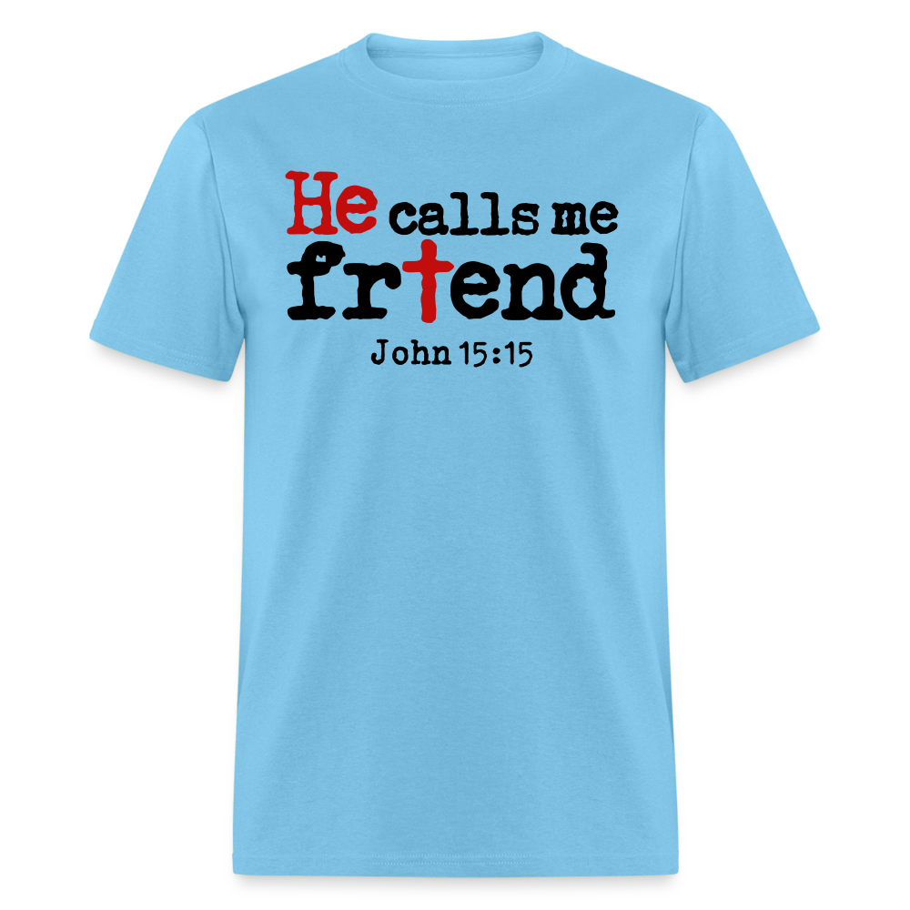 He Calls Me Friend - aquatic blue
