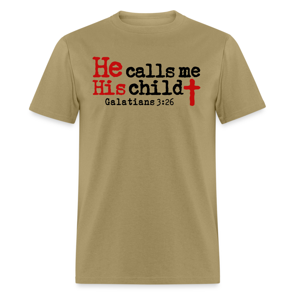 He Calls Me His Child - khaki