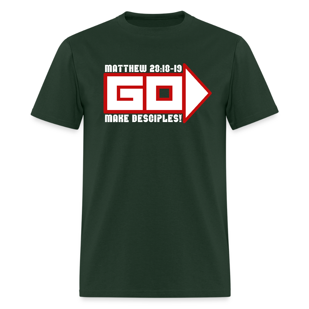 Go Make Desciples - forest green
