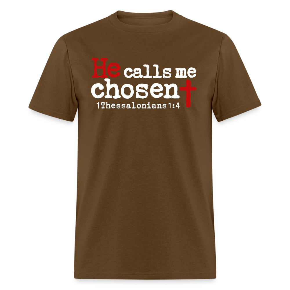 He Calls Me Chosen - brown