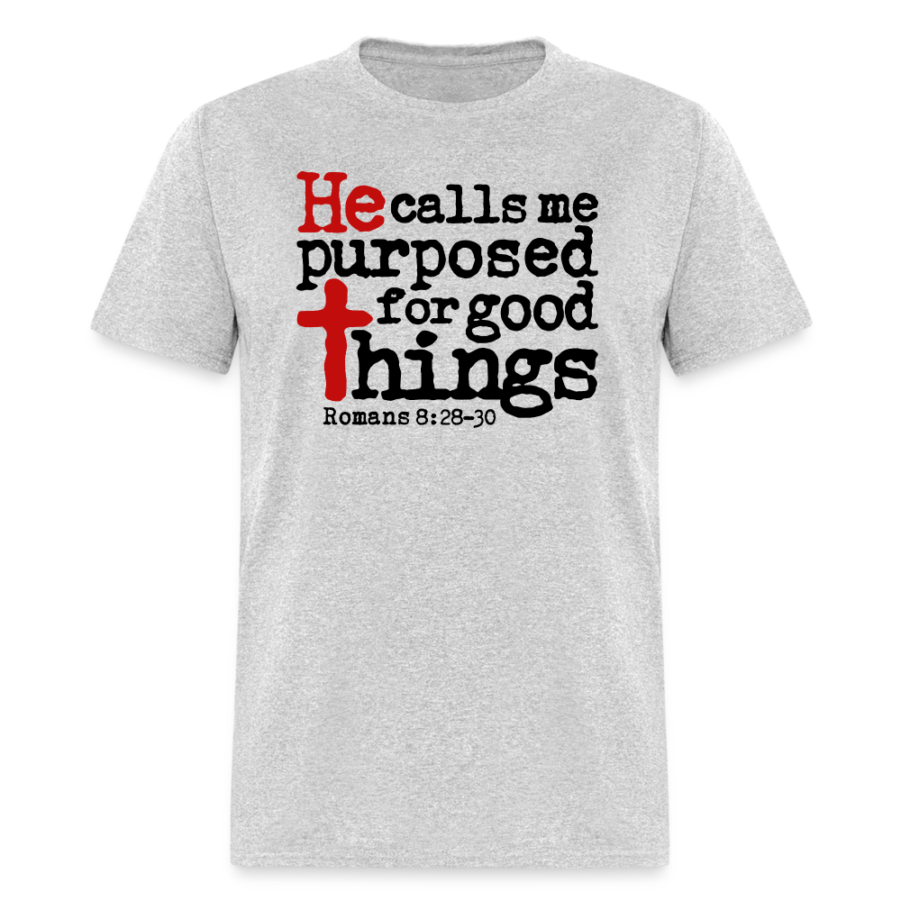 He Calls Me Purposed - heather gray
