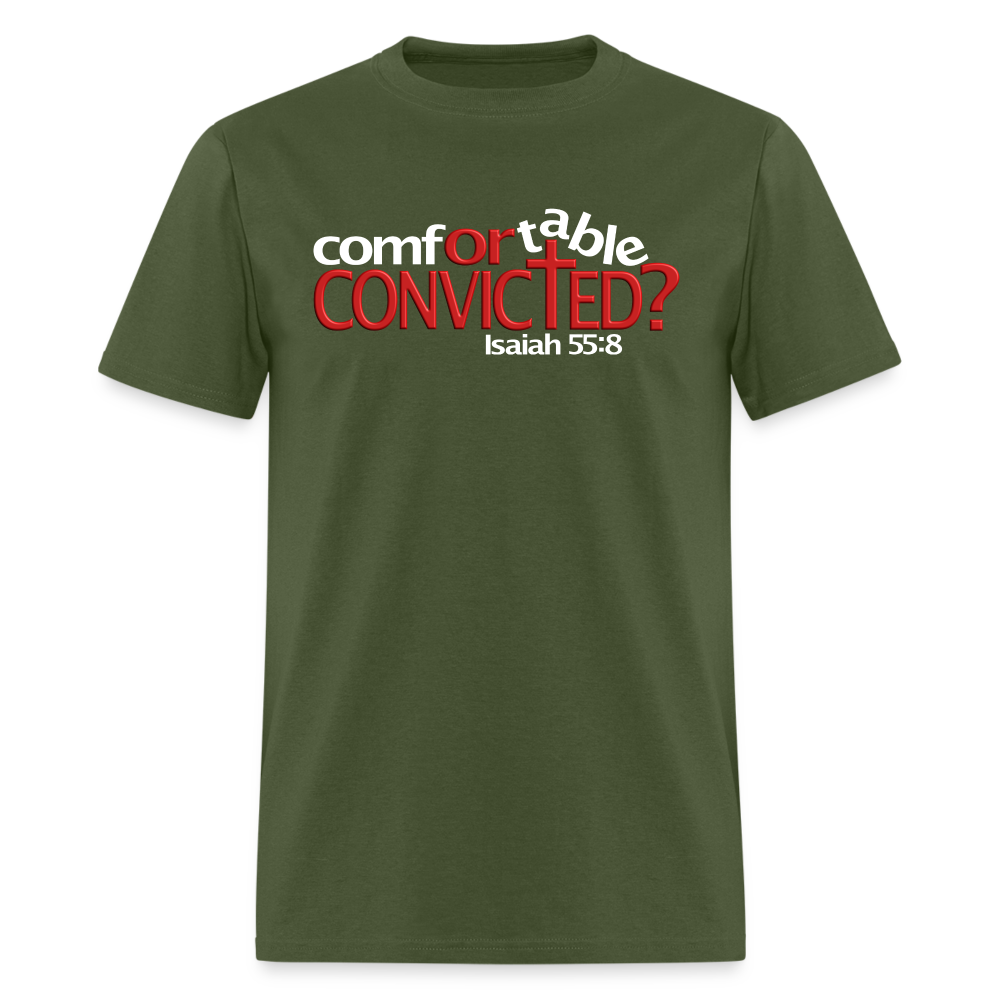 Comfortable Or Convicted - military green