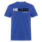He Healed - royal blue