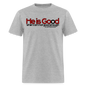 He Is Good When I Am Not - heather gray