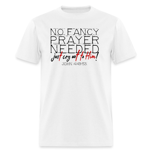 No Fancy Prayer Needed - white