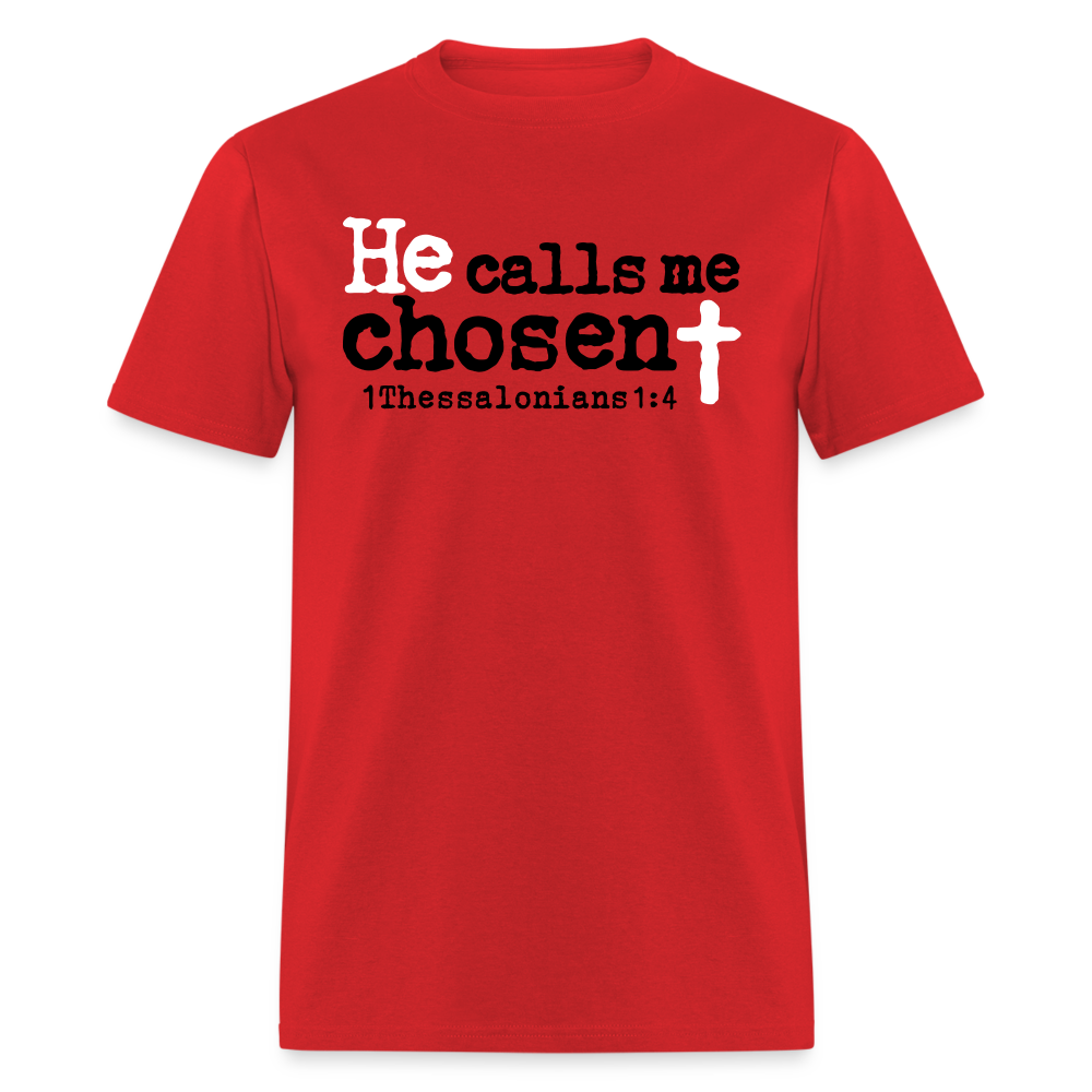 He Calls Me Chosen - red