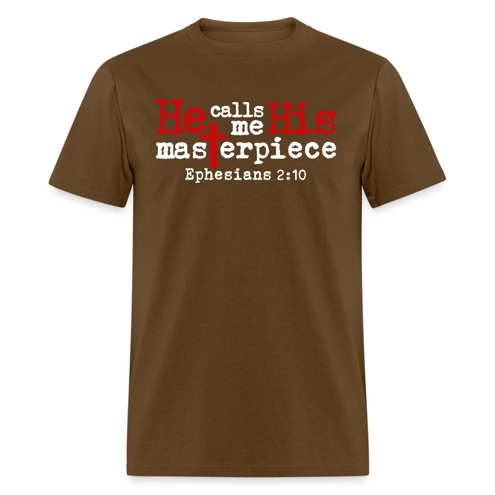 He Calls Me His Masterpiece - brown