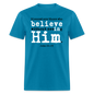 Believe in Him - turquoise