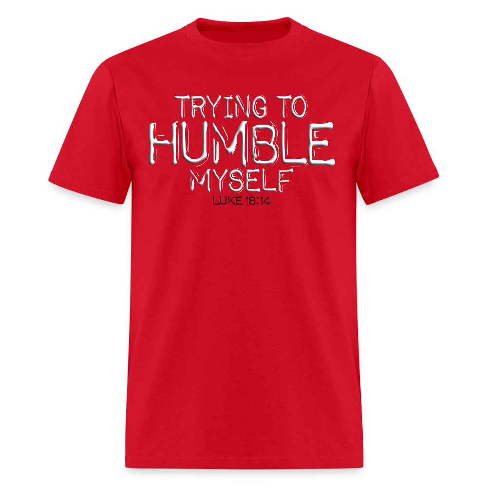 Trying to Humble Myself - red