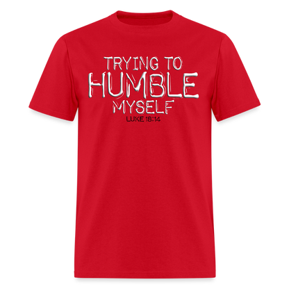 Trying to Humble Myself - red