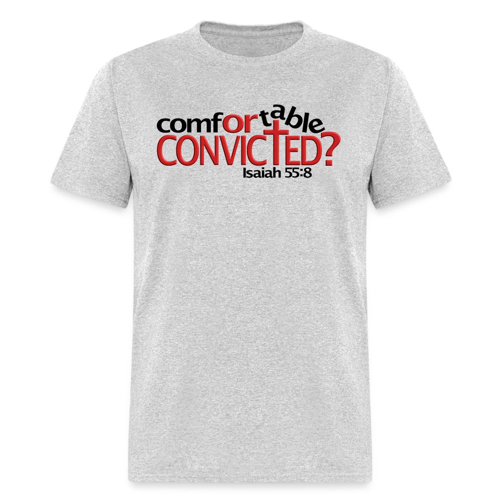 Comfortable Or Convicted - heather gray