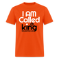 I Am Called A King 2 - orange