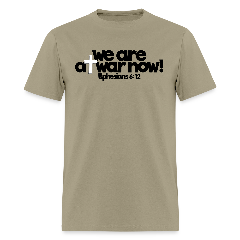 We Are At War Now! - khaki