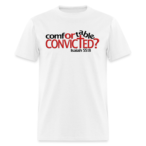 Comfortable Or Convicted - white
