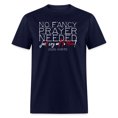 No Fancy Prayer Needed - navy