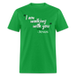 I Am Walking With You - bright green