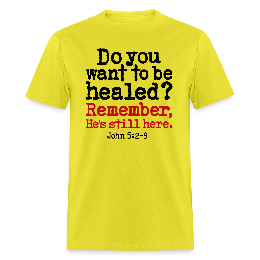Do You Want To Be Healed - yellow