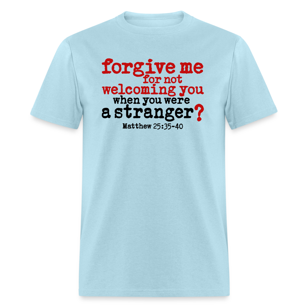 Forgive For Not Welcoming - powder blue