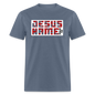 There's Power in Jesus Name - denim