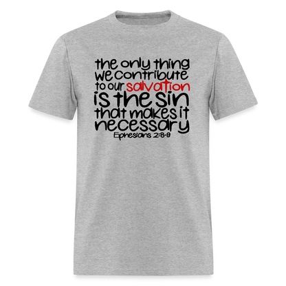 Only Thing We Contribute To Our Salvation - heather gray