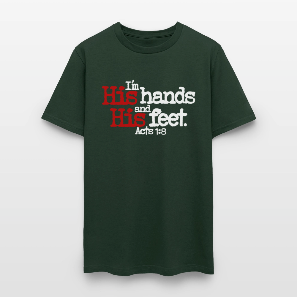 I'm His Hands His Feet - forest green