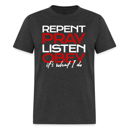 Repent Pray Listen Obey - heather black