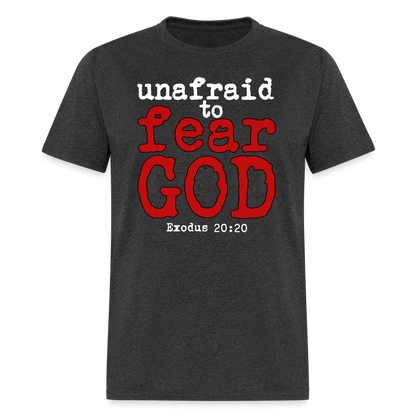 Unafraid to Fear God - heather black