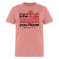 His Truth Single Most Powerful Weapon - heather mauve