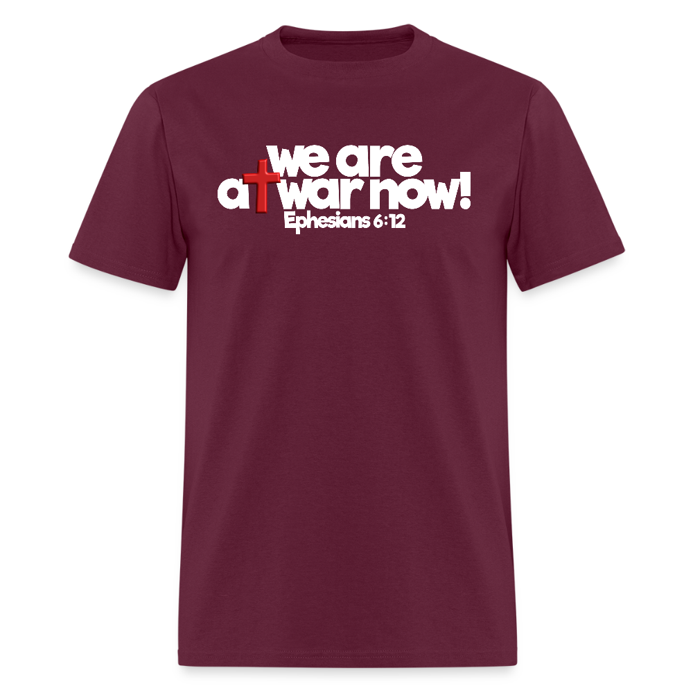 We Are At War Now! - burgundy
