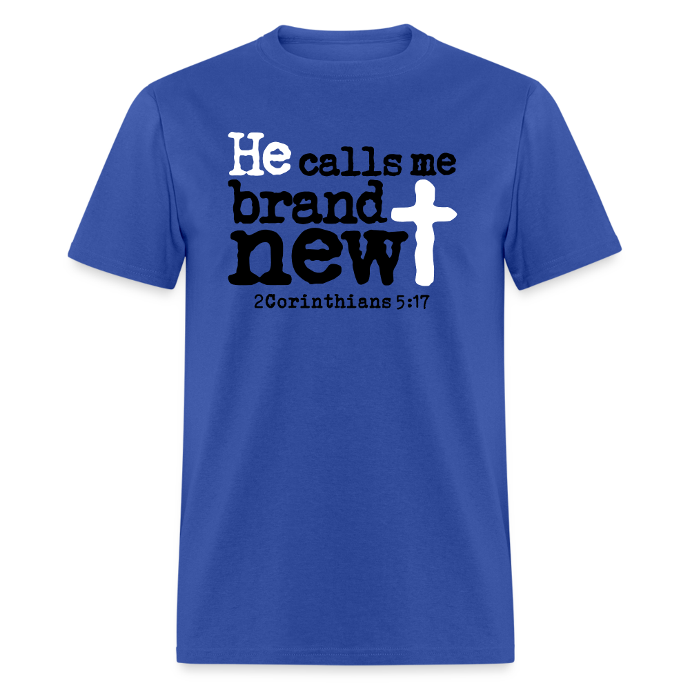 He Calls Me Brand New - royal blue
