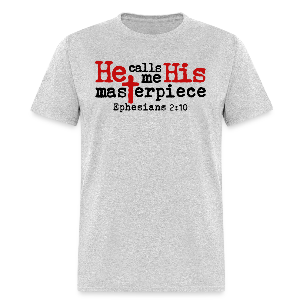 He Calls Me His Masterpiece - heather gray