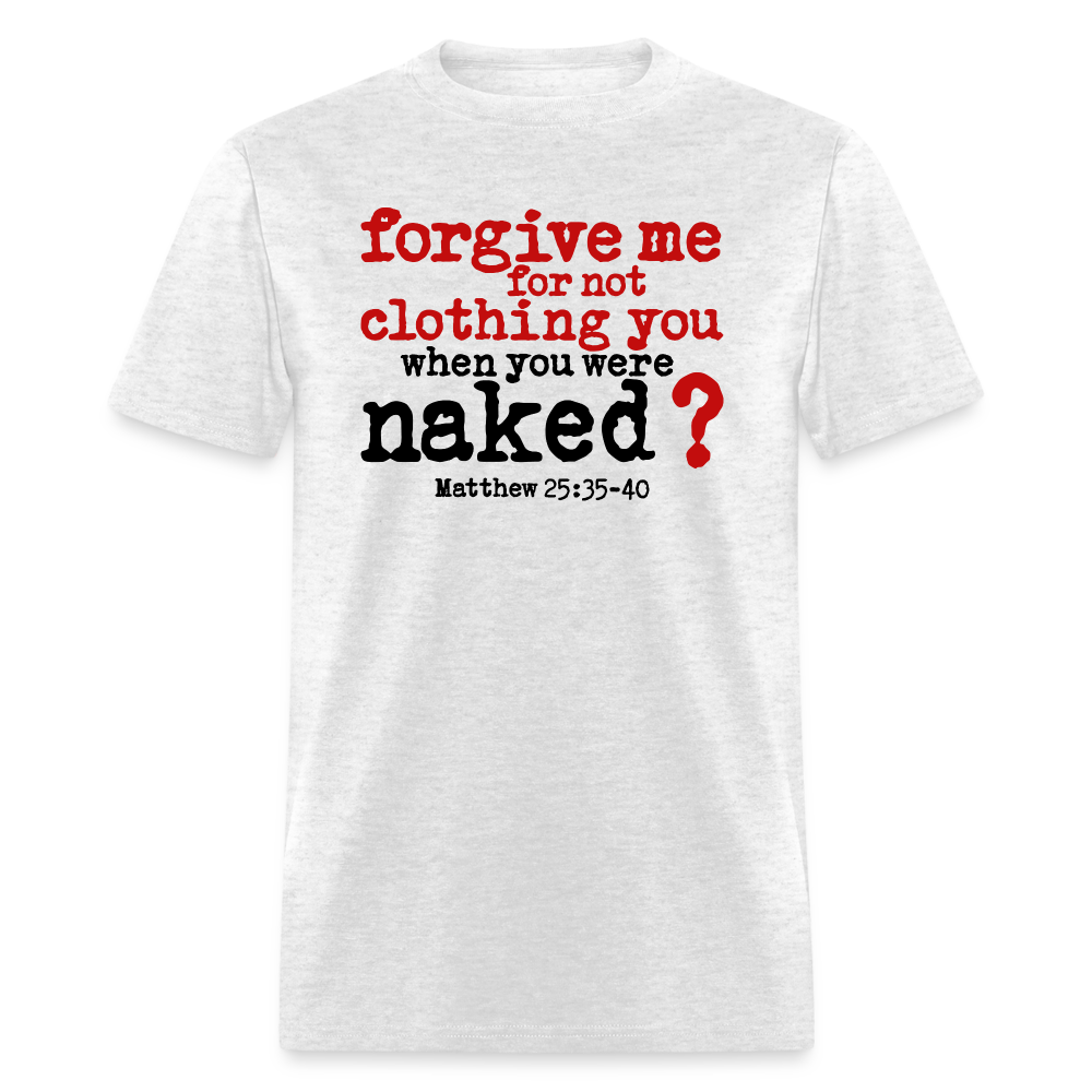 Forgive For Not Clothing - light heather gray