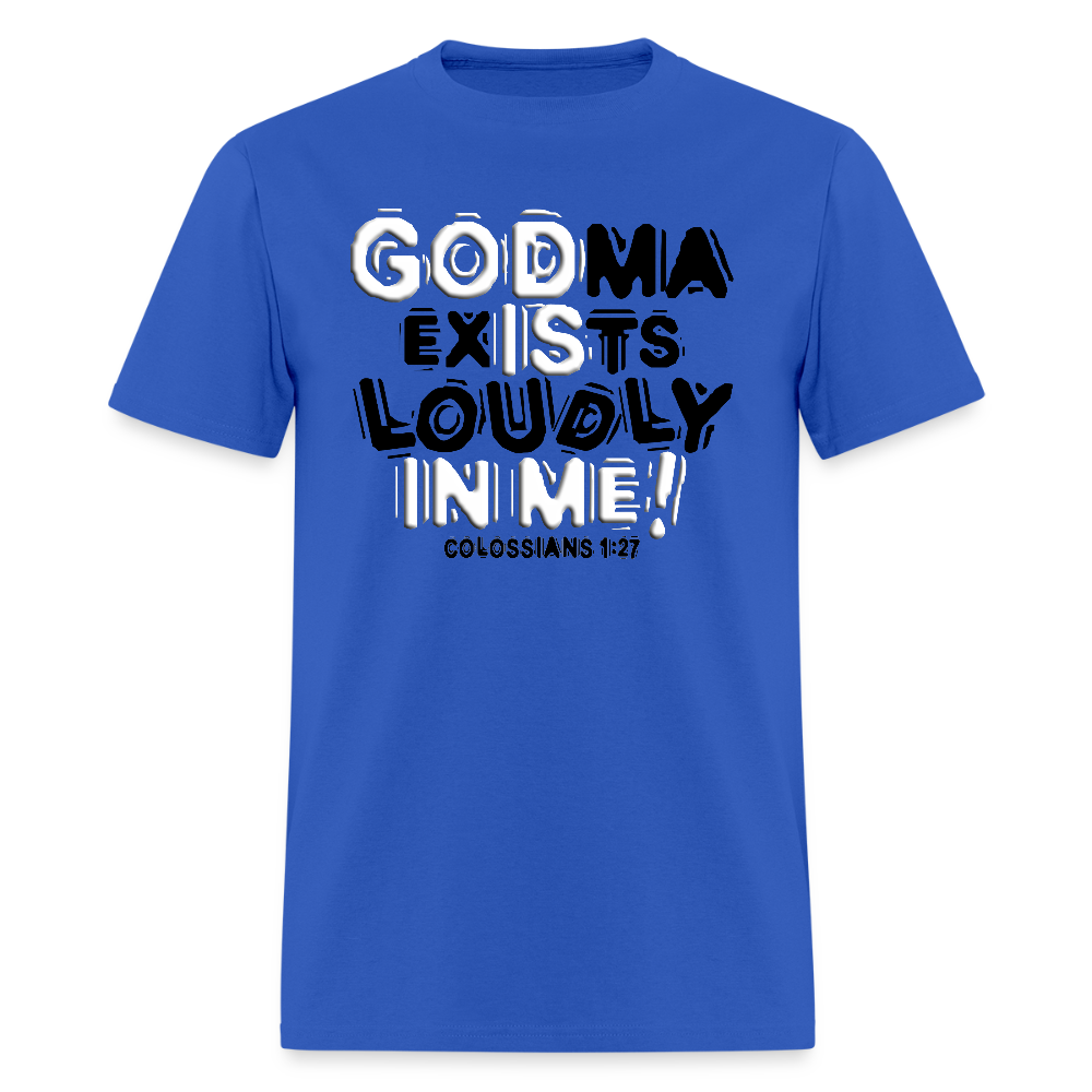Godma Exixts Loudly In Me - royal blue