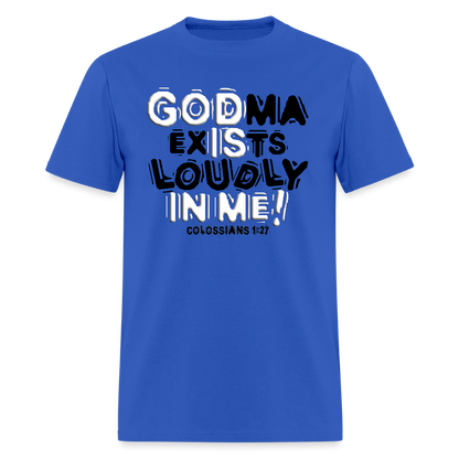 Godma Exixts Loudly In Me - royal blue