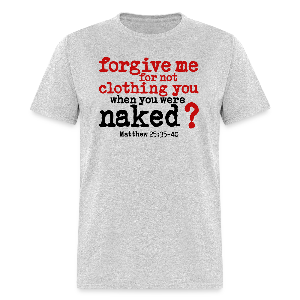 Forgive For Not Clothing - heather gray