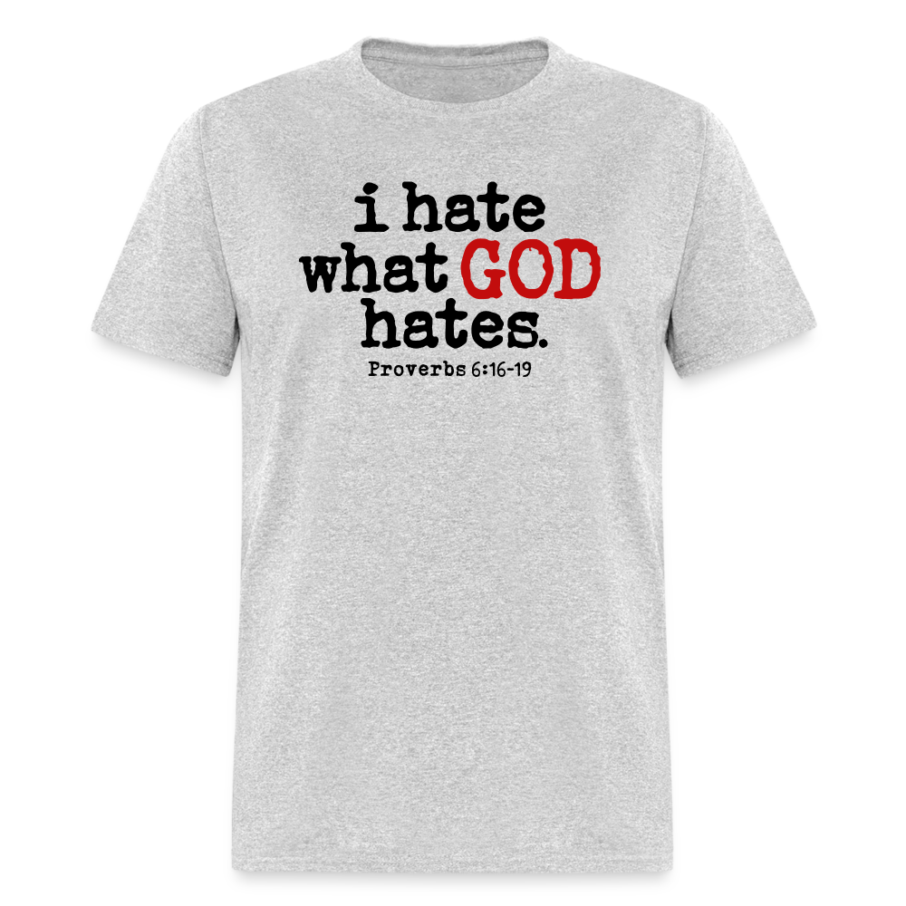 I Hate What God Hates - heather gray