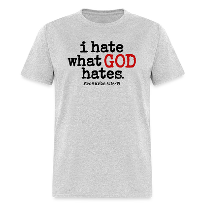 I Hate What God Hates - heather gray