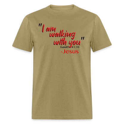 I Am Walking With You - khaki
