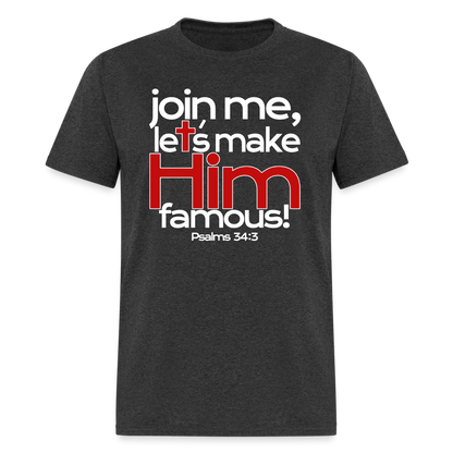 Let's Make Him Famous - heather black