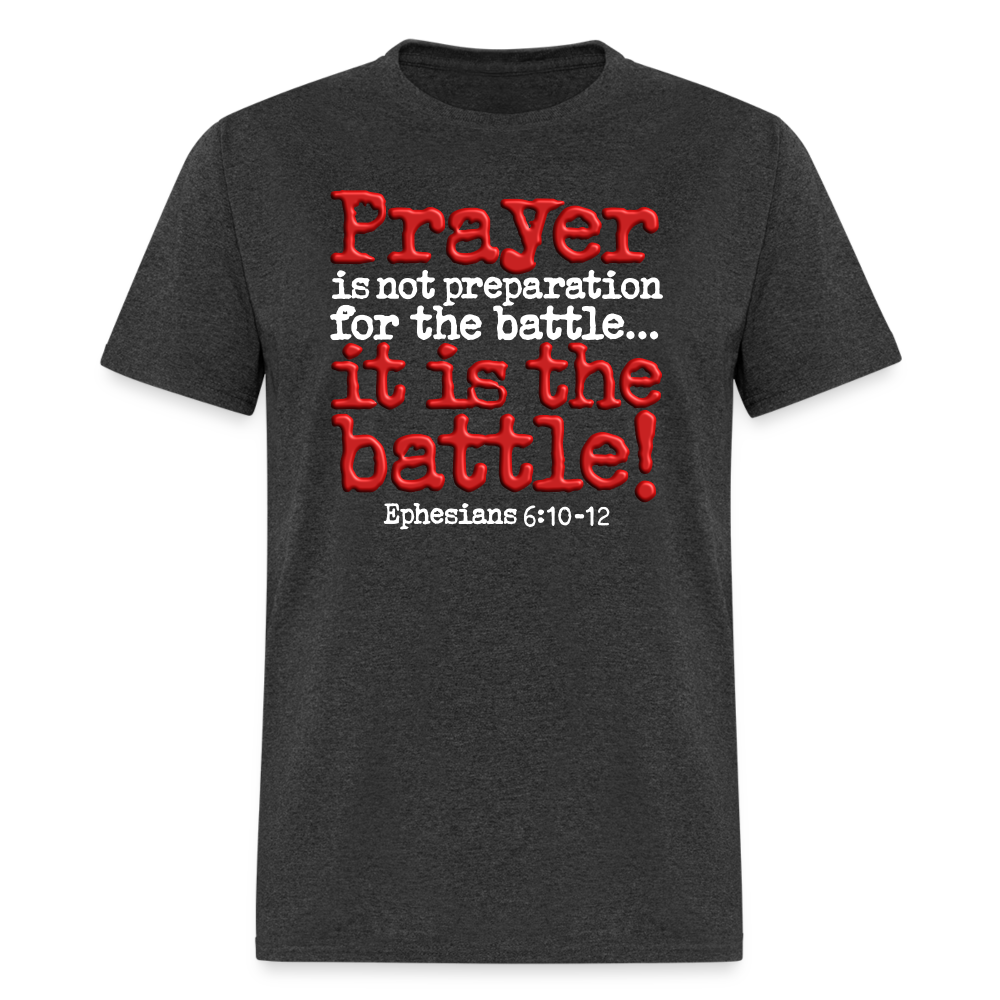 Prayer Is The Battle - heather black