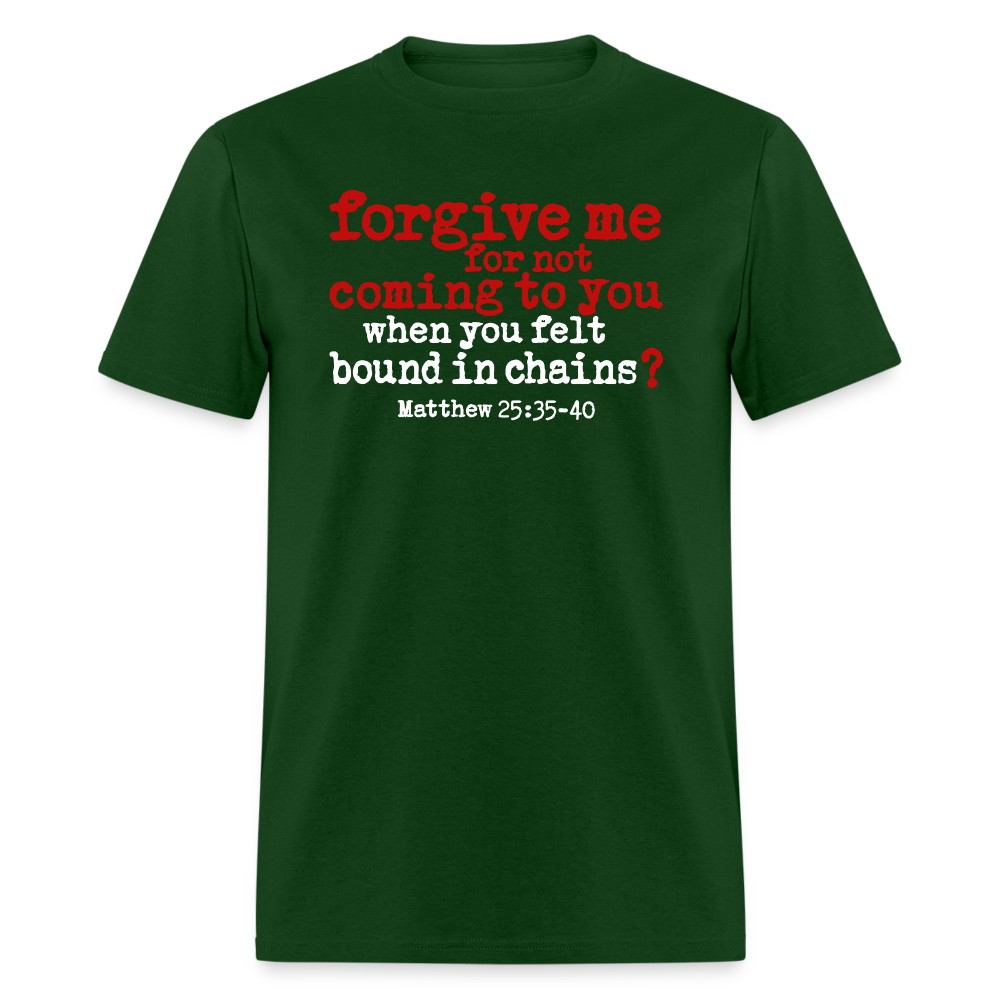 Forgive For Not Coming To You - forest green