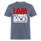 I Am Coming Back - denim