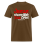 Jesus Chose Me, I Am Free - brown