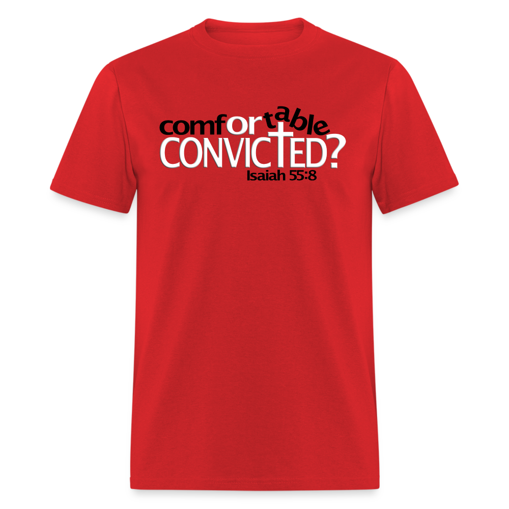 Comfortable Or Convicted - red