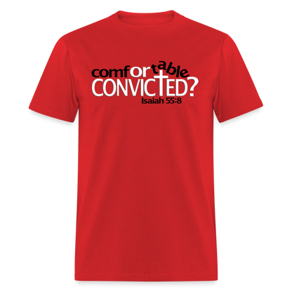 Comfortable Or Convicted - red