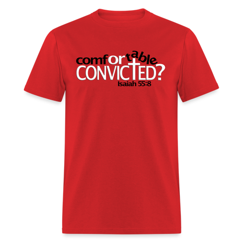 Comfortable Or Convicted - red