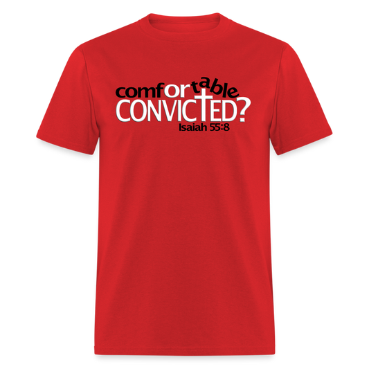 Comfortable Or Convicted - red